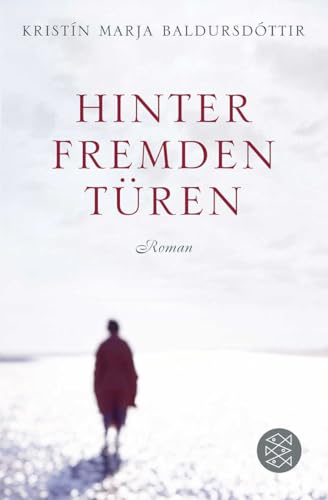Hinter fremden Türen: Roman von FISCHERVERLAGE