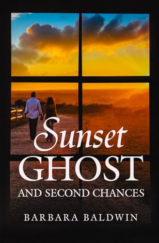 Sunset Ghost and Second Chances von BWL Publishing Inc.