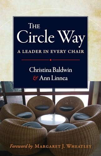 The Circle Way: A Leader in Every Chair von Berrett-Koehler