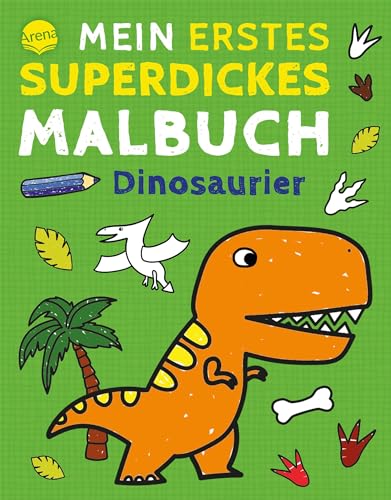 Mein erstes superdickes Malbuch. Dinosaurier: 192 Ausmalbilder für Kinder ab 3 Jahren