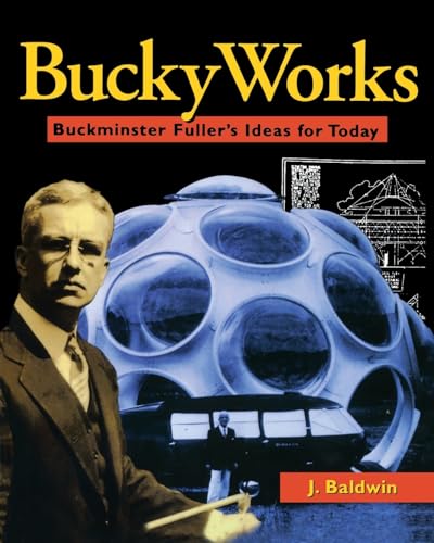 BuckyWorks: Buckminster Fuller's Ideas for Today von Wiley
