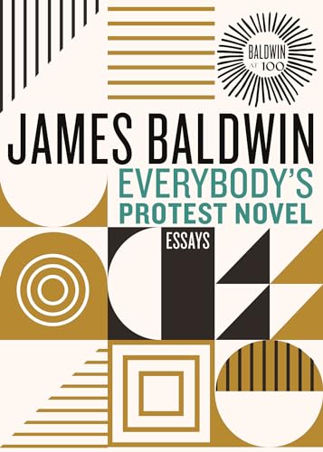 Everybody's Protest Novel: Essays (James Baldwin Centennial, Band 1) von Beacon Press