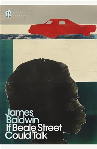 If Beale Street Could Talk: James Baldwin (Penguin Modern Classics) von Penguin