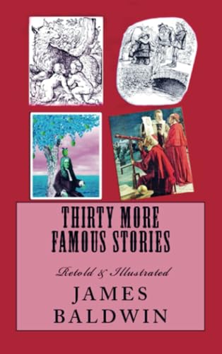 Thirty More Famous Stories Retold Thirty More Famous Stories Retold von E-Kitap Projesi & Cheapest Books