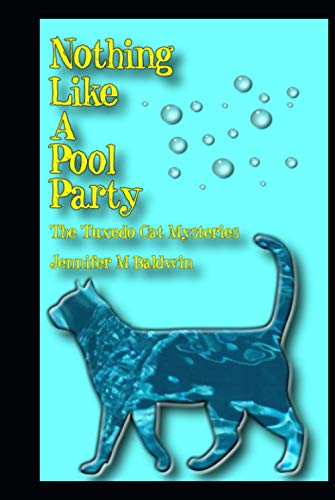 Nothing Like A Pool Party: The Tuxedo Cat Mysteries von Independently published