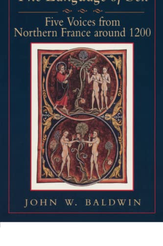 The Language of Sex: Five Voices from Northern France around 1200 (Chicago Series on Sexuality, History, and Society)