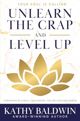 Unlearn the Crap and Level Up: Your Soul is Calling von She Rises Studios Publishing