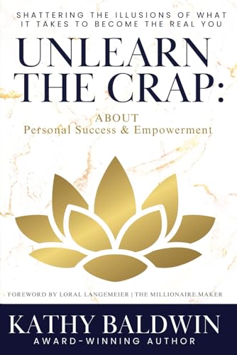 Unlearn the Crap: Shattering the Illusions of What It Takes to Become the Real You Unlearn the Crap: Shattering the Illusions of What It Takes to Become the Real You von She Rises Studios Publishing
