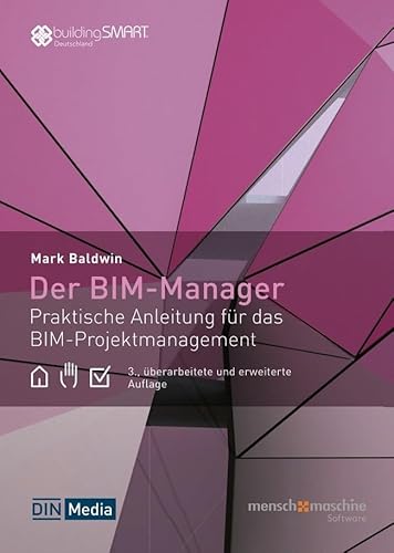Der BIM-Manager: Praktische Anleitung für das BIM-Projektmanagement (DIN Media Innovation)
