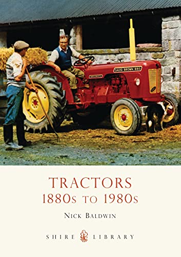 Tractors: 1880s to 1980s (Shire Library)