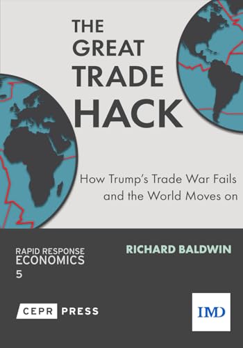 The Great Trade Hack: How Trump’s trade war fails and the world moves on von CEPR Press