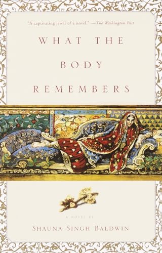 What the Body Remembers: A Novel von Anchor Books