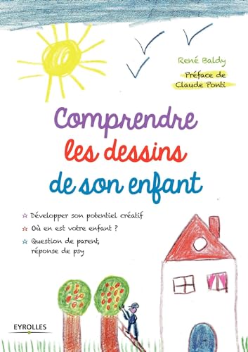 Comprendre les dessins de son enfant: Développer son potentiel créatif. Où en est votre enfant ? Question de parent, réponse de psy. Comprendre les dessins de son enfant: Développer son potentiel créatif. Où en est votre enfant ? Question de parent, réponse de psy. von EYROLLES