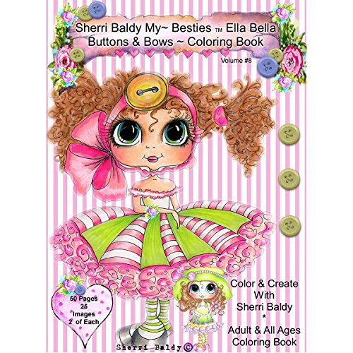 Sherri Baldy My-Besties Ella Bella Buttons And Bows Coloring Book Sherri Baldy My-Besties Ella Bella Buttons And Bows Coloring Book