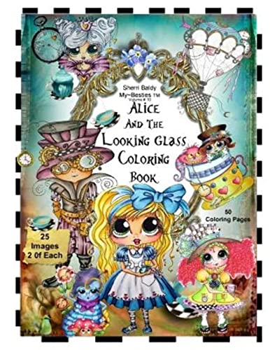 Sherri Baldy TM My-Besties TM Alice and the Looking Glass Coloring Book Sherri Baldy TM My-Besties TM Alice and the Looking Glass Coloring Book