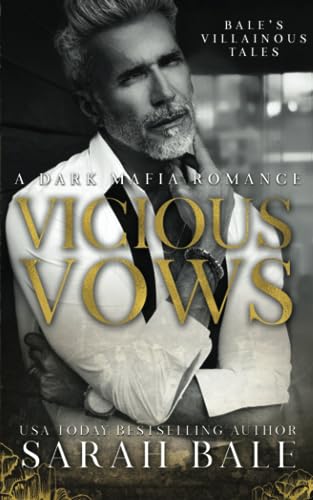 Vicious Vows: A Dark Mafia Romance (Bale’s Villainous Tales, Band 4)