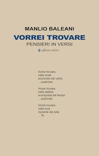 Vorrei trovare. Pensieri in versi (Poesia) von Affinità Elettive Edizioni