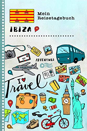 Ibiza Mein Reisetagebuch: Kinder Reise Aktivitätsbuch zum Ausfüllen, Eintragen, Malen, Einkleben A5 - Ferien unterwegs Tagebuch zum Selberschreiben - Urlaubstagebuch Journal für Mädchen, Jungen von Independently published