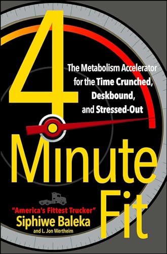 4-Minute Fit: The Metabolism Accelerator for the Time Crunched, Deskbound, and Stressed-Out von Atria Books