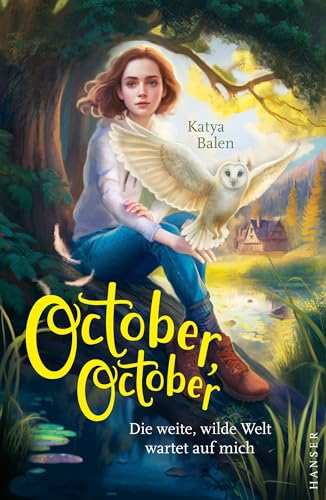 October, October: Die weite, wilde Welt wartet auf mich Deutschlandfunk-Bestenliste Die besten 7 October, October: Die weite, wilde Welt wartet auf mich Deutschlandfunk-Bestenliste Die besten 7 von HANSER FACHBUCHVERLAG