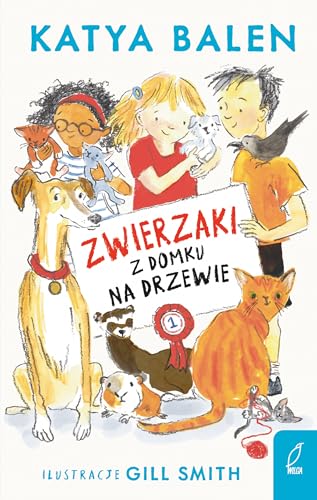 Zwierzaki z domku na drzewie Tom 1 von Wilga