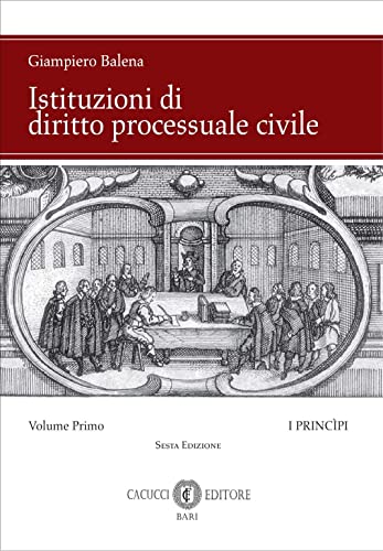 Istituzioni di diritto processuale civile. Nuova ediz.. I princìpi (Vol. 1)