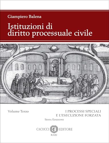 Istituzioni di diritto processuale civile. Nuova ediz.. I processi speciali e l'esecuzione forzata (Vol. 3) von Cacucci