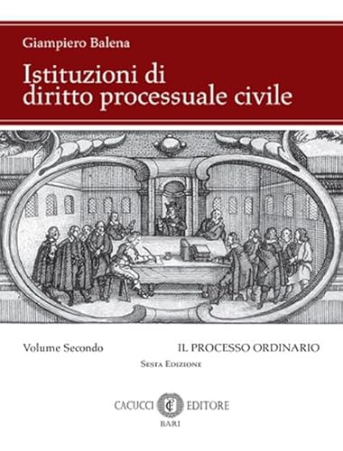 Istituzioni di diritto processuale civile. Nuova ediz.. Il processo ordinario (Vol. 2)