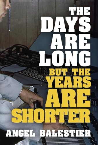 The Days Are Long But The Years Are Shorter