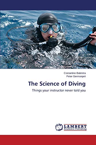The Science of Diving: Things your instructor never told you