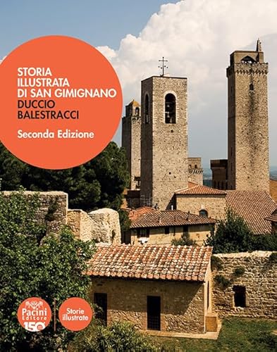 Storia illustrata di San Gimignano. Ediz. illustrata (Storie illustrate) von Pacini Editore
