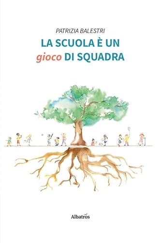 La scuola è un gioco di squadra (Nuove voci. Confini) von Gruppo Albatros Il Filo