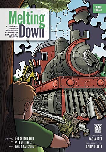 Melting Down: A Comic for Kids with Asperger's Disorder and Challenging Behavior (The ORP Library)