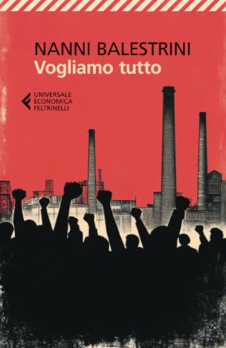 Vogliamo tutto (Universale economica) von Feltrinelli