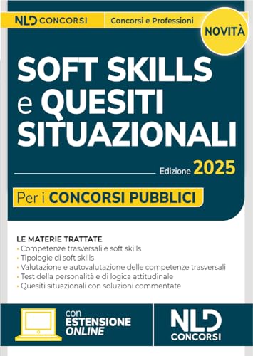 Soft skills e quesiti situazionali per i concorsi pubblici. Manuale per tutti i concorsi 2025 Soft skills e quesiti situazionali per i concorsi pubblici. Manuale per tutti i concorsi 2025 von Nld Concorsi