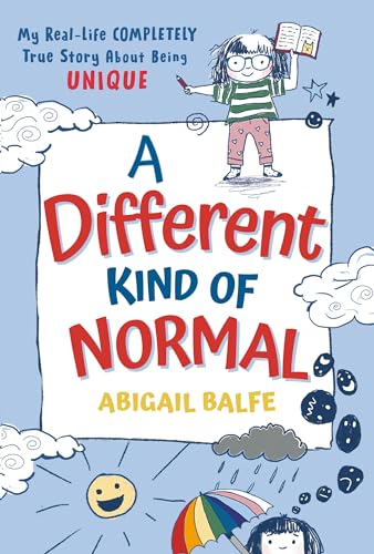 A Different Kind of Normal: My Real-Life COMPLETELY True Story About Being Unique von Crown Books for Young Readers