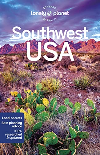 Lonely Planet Southwest USA: Perfect for exploring top sights and taking roads less travelled (Travel Guide)