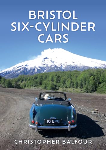 Bristol 6-Cylinder Cars von Amberley Publishing