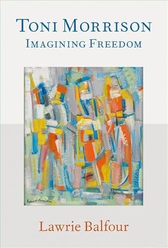 Toni Morrison: Imagining Freedom (Philosophical Outsiders) von Oxford University Press Inc