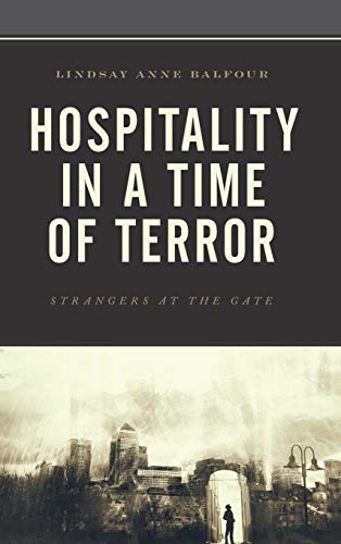 Hospitality in a Time of Terror: Strangers at the Gate
