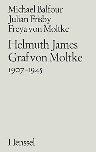 Helmuth James Graf von Moltke 1907–1945 von Diogenes