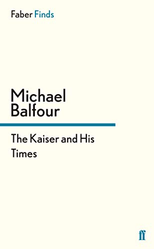 The Kaiser and His Times von Faber & Faber