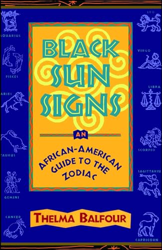 Black Sun Signs: An African-American Guide to the Zodiac von Atria Books