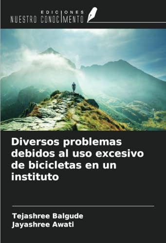Diversos problemas debidos al uso excesivo de bicicletas en un instituto von Ediciones Nuestro Conocimiento