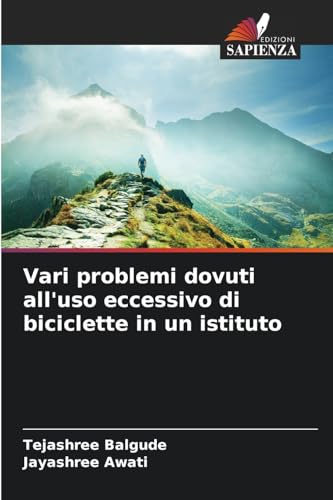 Vari problemi dovuti all'uso eccessivo di biciclette in un istituto: DE von Edizioni Sapienza