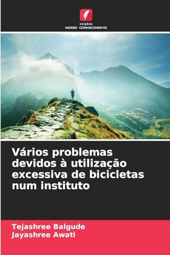 Vários problemas devidos à utilização excessiva de bicicletas num instituto von Edições Nosso Conhecimento