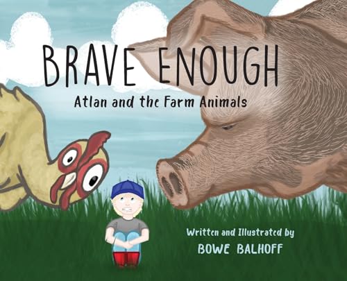 Brave Enough: Atlan and the Farm Animals von Thewordverve