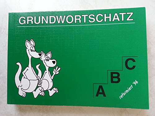 der Grundwortschatz plus: das Wortfamilien-Wörterbuch für die Grundschule.