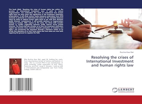 Resolving the crises of International Investment and human rights law: DE von LAP LAMBERT Academic Publishing
