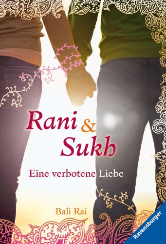 Rani & Sukh: Eine verbotene Liebe (Ravensburger Taschenbücher)